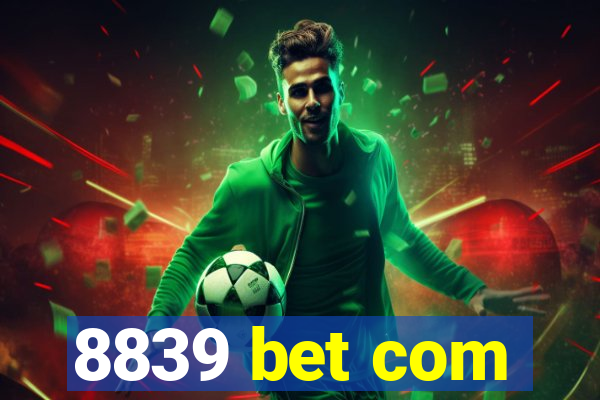 8839 bet com